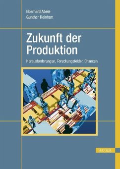 Zukunft der Produktion (eBook, PDF) - Abele, Eberhard; Reinhart, Gunther