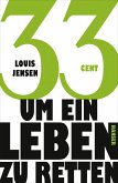 33 Cent - um ein Leben zu retten (eBook, ePUB)