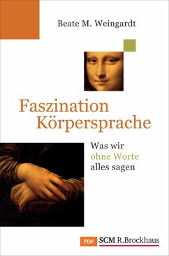 Faszination Körpersprache (eBook, ePUB) - Weingardt, Beate M.