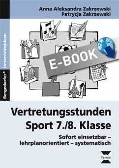 Vertretungsstunden Sport 7./8. Klasse (eBook, PDF) - Zakrzewski, Anna; Zakrewski, Patrycja