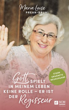 Gott spielt in meinem Leben keine Rolle - er ist der Regisseur (eBook, ePUB) - Prean-Bruni, Maria Luise