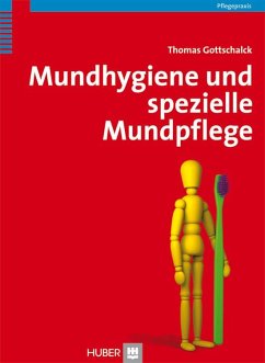 Mundhygiene und spezielle Mundpflege (eBook, PDF) - Gottschalck, Thomas