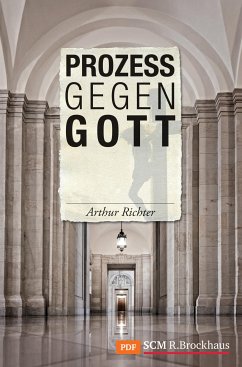 Prozess gegen Gott (eBook, PDF) - Richter, Arthur