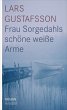 Frau Sorgedahls schöne weiße Arme... - Bild 1