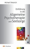 Einführung in die Allgemeine Psychotherapie und Seelsorge (eBook, PDF)