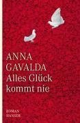 Alles Glück kommt nie (eBook, ePUB) - Gavalda, Anna