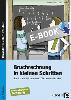 Bruchrechnung in kleinen Schritten 3 (eBook, PDF) - Becker, Kathrin; Fingerhut, Andrea