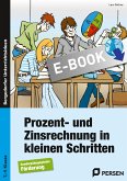 Prozent - und Zinsrechnung in kleinen Schritten (eBook, PDF)