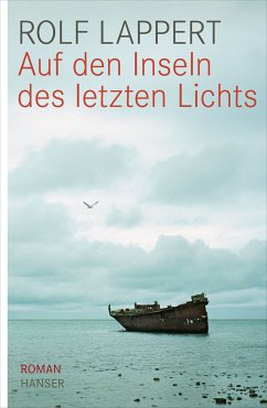 Auf den Inseln des letzten Lichts (eBook, ePUB) - Lappert, Rolf