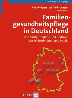 Familiengesundheitspflege in Deutschland (eBook, PDF) - Schnepp, Wilfried; Wagner, Franz