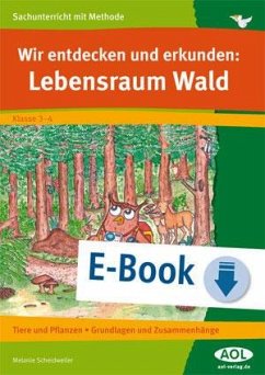Wir entdecken und erkunden: Lebensraum Wald (eBook, PDF) - Scheidweiler, Melanie