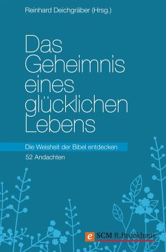 Das Geheimnis eines glücklichen Lebens (eBook, ePUB)