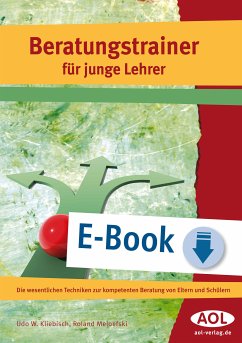 Beratungstrainer für junge Lehrer (eBook, ePUB) - Kliebisch, Udo; Meloefski, Roland