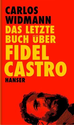 Das letzte Buch über Fidel Castro (eBook, ePUB) - Widmann, Carlos