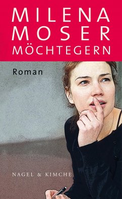 Möchtegern (eBook, ePUB) - Moser, Milena