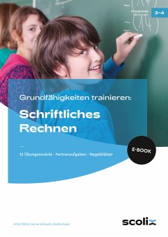 Grundfähigkeiten trainieren: Schriftliches Rechnen (eBook, PDF) - Pöhler, Birte; Schrauth, Hanna; Seyer, Anette