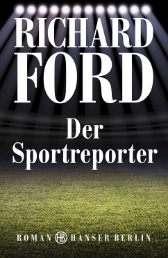 Der Sportreporter / Frank Bascombe Bd.1 (eBook, ePUB) - Ford, Richard