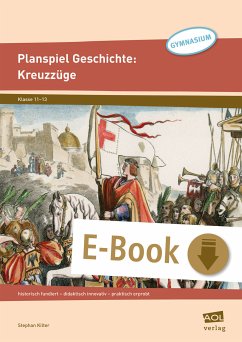 Planspiel Geschichte: Kreuzzüge (eBook, PDF) - Kilter, Stephan