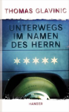 Unterwegs im Namen des Herrn (eBook, ePUB) - Glavinic, Thomas