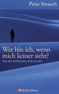 Wer bin ich, wenn mich keiner sieht? (eBook, PDF) - Strauch, Peter