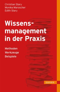 Wissensmanagement in der Praxis (eBook, PDF) - Stary, Christian; Maroscher, Monika