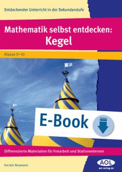 Mathematik selbst entdecken: Kegel (eBook, PDF) - Neumann, Kerstin