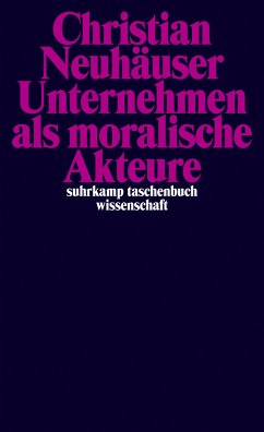 Unternehmen als moralische Akteure (eBook, ePUB) - Neuhäuser, Christian