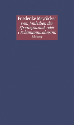 vom Umhalsen der Sperlingswand, oder 1 Schumannwahnsinn (eBook, ePUB) - Mayröcker, Friederike