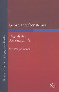 Georg Kerschensteiner Begriff der Arbeitsschule