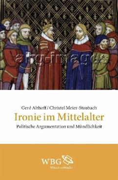 Ironie im Mittelalter (eBook, ePUB) - Althoff, Gerd; Meier-Staubach, Christel