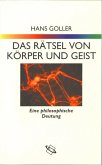 Das Rätsel von Körper und Geist (eBook, ePUB) Das Rätsel von Körper und Geist (eBook, ePUB)