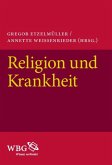 Religion und Krankheit (eBook, PDF) Religion und Krankheit (eBook, PDF)