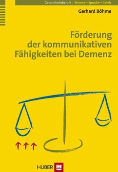 Förderung der kommunikativen Fähigkeiten bei Demenz (eBook, PDF) - Böhme, Gerhard