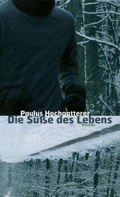 Die Süße des Lebens (eBook, ePUB) - Hochgatterer, Paulus