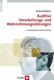 Auditive Verarbeitungs- und Wahrnehmungsstörungen (AVWS) im Kindes- und Erwachsenenalter (eBook, PDF) Auditive Verarbeitungs- und Wahrnehmungsstörungen (AVWS) im Kindes- und Erwachsenenalter (eBook, PDF)