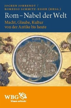 Rom - Nabel der Welt (eBook, PDF) - Baumeister, Martin; Dendorfer, Jürgen; Meine, Sabine; Schnettger, Matthias; Scholz, Sebastian; Zimmermann, Martin; Görich, Knut; Märtl, Claudia; Matheus, Michael