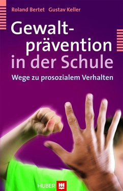 Gewaltprävention in der Schule (eBook, PDF) - Bertet, Roland; Keller, Gustav