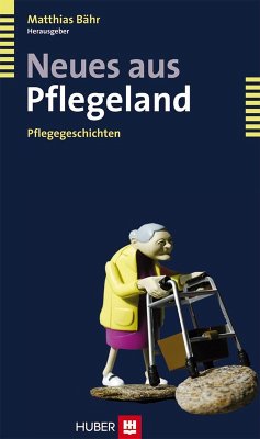 Neues aus Pflegeland (eBook, PDF) - Georg, Jürgen; Meyer, Bernd