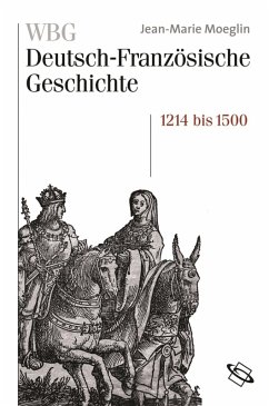 WBG Deutsch-Französische Geschichte Bd. II (eBook, ePUB) - Moeglin, Jean-Marie