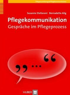 Pflegekommunikation. Pflegeausbildung, Pflegekommunikation (eBook, PDF) - Alig, Bernadette; Stefanoni, Susanne