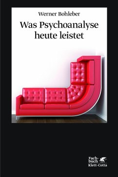 Was Psychoanalyse heute leistet (eBook, ePUB) - Bohleber, Werner