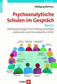 Psychoanalytische Schulen im Gespräch, Band 2 (eBook, PDF)