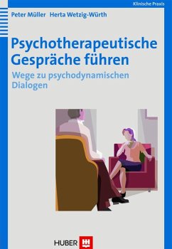 Psychotherapeutische Gespräche führen (eBook, PDF) - Müller, Peter; Wetzig-Würth, Herta