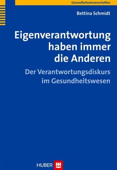 Eigenverantwortung haben immer die Anderen (eBook, PDF) - Schmidt, Bettina