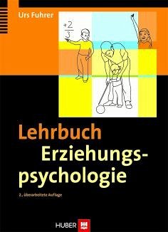 Lehrbuch Erziehungspsychologie (eBook, PDF) - Fuhrer, Urs