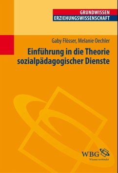 Einführung in die Theorie der Sozialpädagogischen Dienste (eBook, ePUB) - Flößer, Gaby; Oechler, Melanie