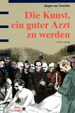Die Kunst ein guter Arzt zu werden (eBook, PDF) - Troschke, Jürgen von
