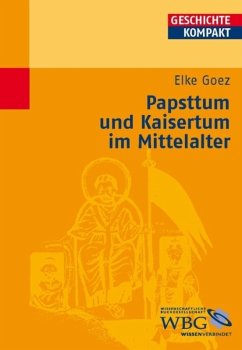 Goez, Papsttum und Kaisertu... (eBook, ePUB) - Goez, Elke