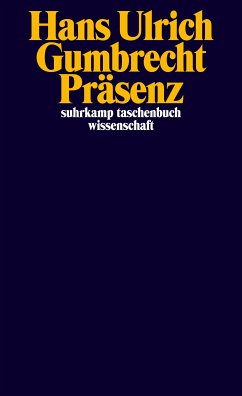 Präsenz (eBook, ePUB) - Gumbrecht, Hans Ulrich