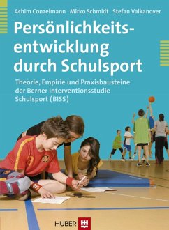 Persönlichkeitsentwicklung durch Schulsport (eBook, PDF) - Conzelmann, Achim; Schmidt, Mirko; Valkanover, Stefan